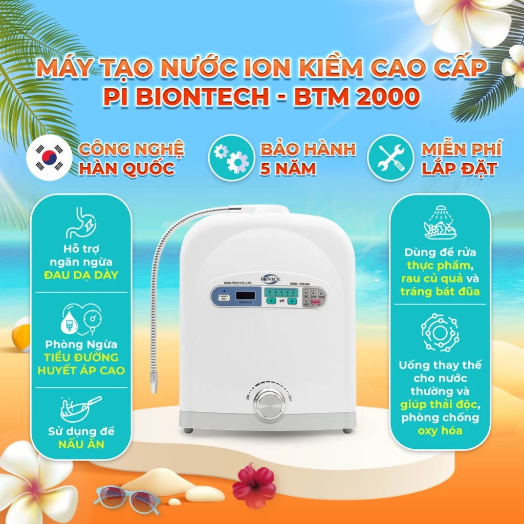 Máy tạo nước ion kiềm cao cấp PI BIONTECH công nghệ hàn quốc - BTM 2000 - Hỗ trợ sức khoẻ Gia Đình
